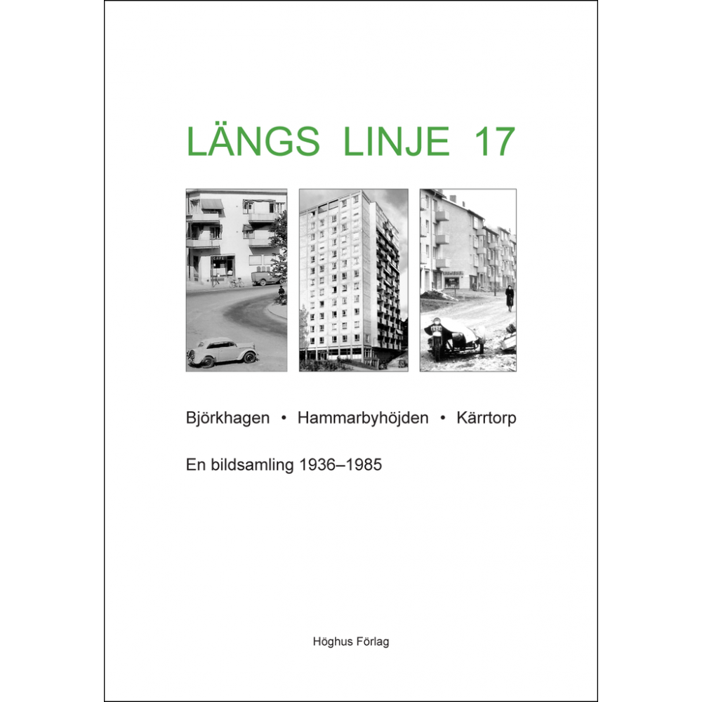 Längs Linje 17 - En bildsamling 1936-1985